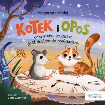 Okładka książki Kotek i opos odkrywają, że świat jest doskonale..