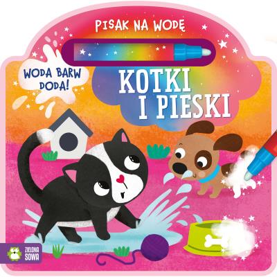 Okładka książki Kotki i pieski. Pisak na wodę