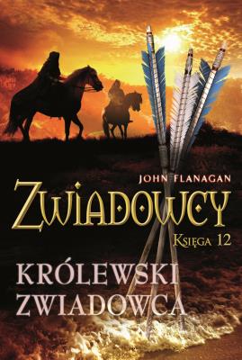 Okładka książki Królewski zwiadowca. Zwiadowcy. Tom 12