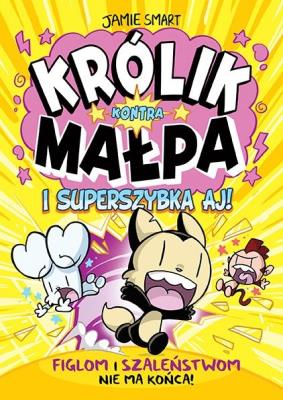 Okładka książki Królik Kontra Małpa i superszybka Aj. Tom 4