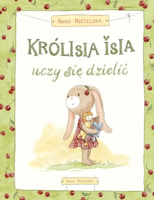 Okładka książki Królisia Isia uczy się dzielić