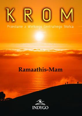 KROM - Przesłanie z Wielkiego Centralnego Słońca . Autor: Ramaathis-Mam. SmakLiter.pl Okładka książki KROM - Przesłanie z Wielkiego Centralnego Słońca