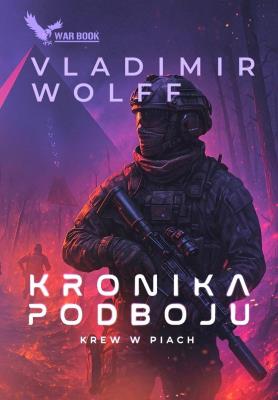 Kronika Podboju T.2 Krew w piach. Autor: Vladimir Wolff. SmakLiter.pl Okładka książki Kronika Podboju T.2 Krew w piach