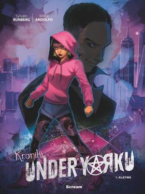 Kroniki Under Yorku T.1 Klątwa. Autor: Runberg Sylvain. SmakLiter.pl Okładka książki Kroniki Under Yorku T.1 Klątwa