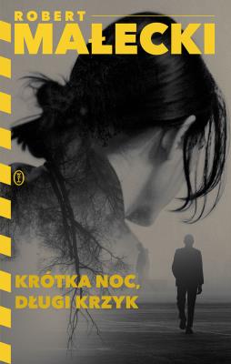 Okładka książki Krótka noc, długi krzyk