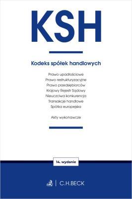 KSH. Kodeks spółek handlowych oraz ustawy towarzyszące wyd. 14. Autor: opracowanie redakcyjne. SmakLiter.pl Okładka książki KSH. Kodeks spółek handlowych oraz ustawy towarzyszące wyd. 14