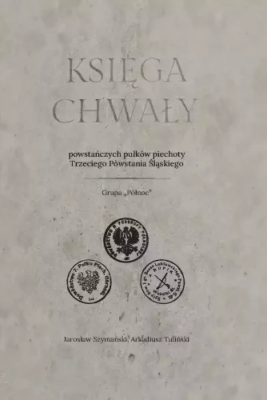Okładka książki Księga chwały powstańczych pułków piechoty...