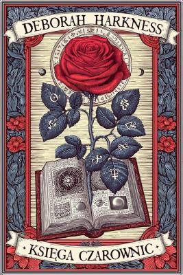 Okładka książki Księga czarownic. Trylogia Wszystkich Dusz. Tom 1