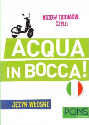 Okładka książki Księga idiomów czyli Acqua in Bocca! w.4