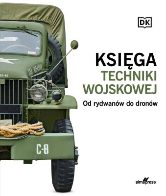 Okładka książki Księga techniki wojskowej. Od rydwanów do dronów