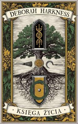 Okładka książki Księga Wszystkich Dusz T.3 Księga życia