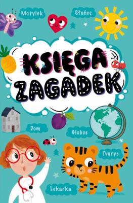 Księga zagadek. Autor: Opracowanie zbiorowe. SmakLiter.pl Okładka książki Księga zagadek