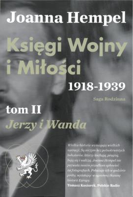 Okładka książki Księgi Wojny i Miłości. 1918-1939. Tom 2 Jerzy i Wanda