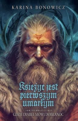 Okładka książki Księżyc jest pierwszym umarłym. Gdzie diabeł mówi dobranoc. Tom 1