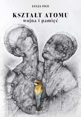 Okładka książki Kształt atomu - wojna i pamięć