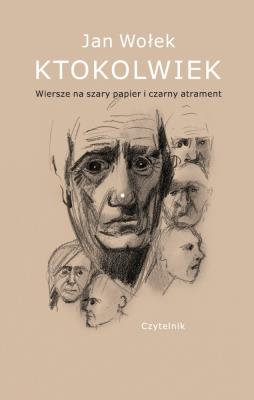 Okładka książki Ktokolwiek. Wiersze na szary papier i czarny atrament