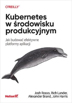Okładka książki Kubernetes w środowisku produkcyjnym