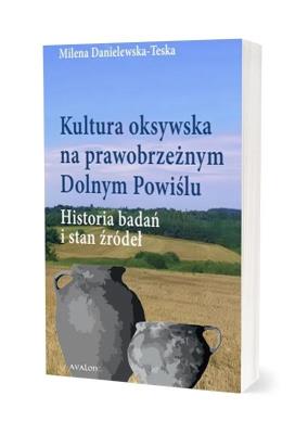 Okładka książki Kultura oksywska na prawobrzeżnym Dolnym Powiślu