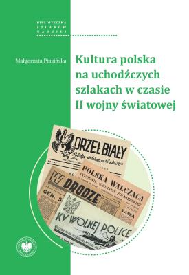 Okładka książki Kultura polska na uchodźczych szlakach...
