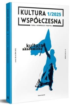 Kultura współczesna 1/2025. Autor: Opracowanie zbiorowe. SmakLiter.pl Okładka książki Kultura współczesna 1/2025