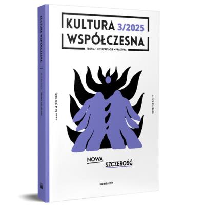 Okładka książki Kultura Współczesna 3(133)/2025 - Nowa szczerość