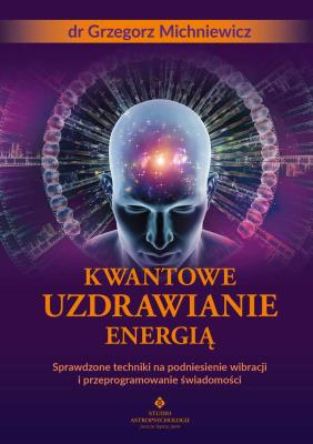 Okładka książki Kwantowe uzdrawianie energią