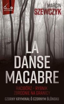 La danse macabre. Autor: Szewczyk Marcin Janusz. SmakLiter.pl Okładka książki La danse macabre