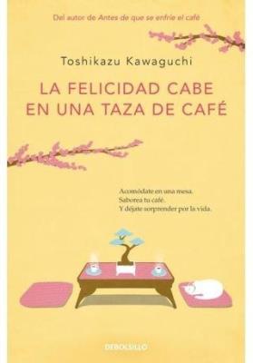 Okładka książki La felicidad cabe en una taza de cafe