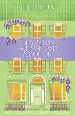 Okładka książki Lady Susan. Watsonowie. Sanditon