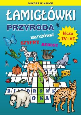 Okładka książki Łamigłówki. Przyroda. Klasa IV-VI