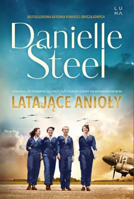 Latające Anioły. Autor: Danielle Steel, Magdalena Rabsztyn-Anioł. SmakLiter.pl Okładka książki Latające Anioły