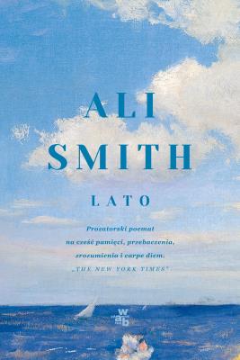 Lato. Pory roku. Tom 4. Autor: Smith Ali. SmakLiter.pl Okładka książki Lato. Pory roku. Tom 4