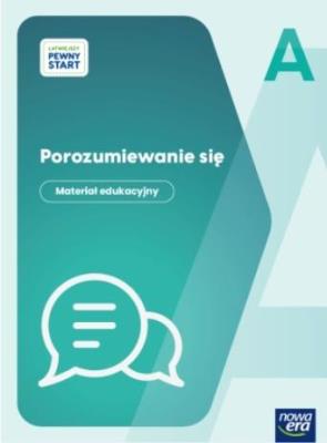 Okładka książki Łatwiejszy Pewny start. Porozumiewanie się  poz. A