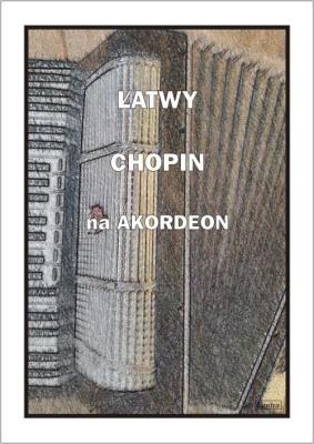 Okładka książki Łatwy Chopin na akordeon