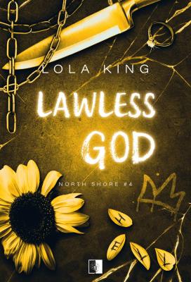 Okładka książki Lawless God. North Shore. Tom 4