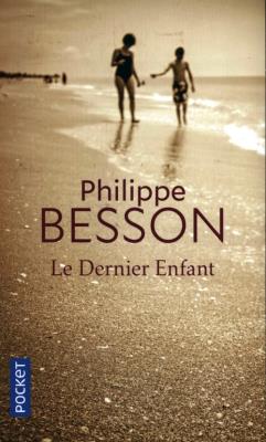 Le Dernier enfant. Autor: Besson Philippe. SmakLiter.pl Okładka książki Le Dernier enfant