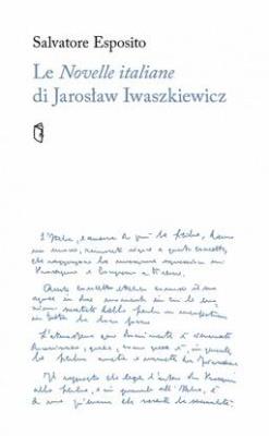 Le Novelle italiane di Jarosław Iwaszkiewicz. Autor: Salvatore Eposito. SmakLiter.pl Okładka książki Le Novelle italiane di Jarosław Iwaszkiewicz