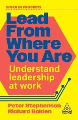 Okładka książki Lead From Where You Are. Understand Leadership at Work