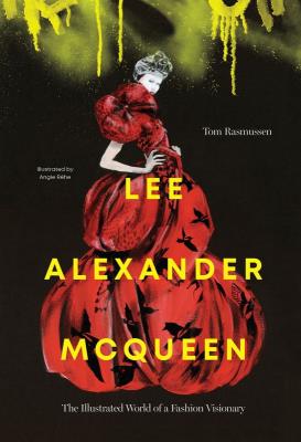 Okładka książki Lee Alexander McQueen. The illustrated world of a fashion visionary wer. angielska