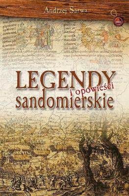 Okładka książki Legendy i opowieści sandomierskie