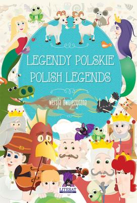 Legendy polskie. Polish legends. Autor: Korczyńska Małgorzata. SmakLiter.pl Okładka książki Legendy polskie. Polish legends