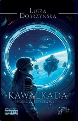 Okładka książki Legendy przyszłości T.2 Kawalkada. Exodus...