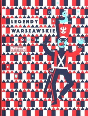 Okładka książki Legendy warszawskie. Antologia