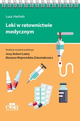 Leki w ratownictwie medycznym. Autor: Herholz L.. SmakLiter.pl Okładka książki Leki w ratownictwie medycznym