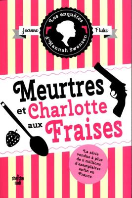 Les enquetes d'Hannah Swensen Tome 2 Meurtres et Charlotte aux Fraises. Autor: Fluke Joanne. SmakLiter.pl Okładka książki Les enquetes d'Hannah Swensen Tome 2 Meurtres et Charlotte aux Fraises