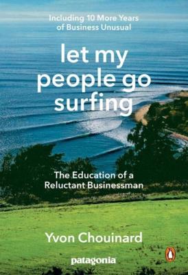 Let My People Go Surfing. Autor: Chouinard Yvon. SmakLiter.pl Okładka książki Let My People Go Surfing