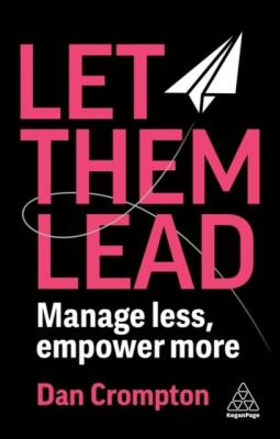 Okładka książki Let Them Lead. Manage less, empower more