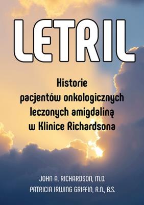 Okładka książki Letril – historie pacjentów onkologicznych leczonych amigdaliną w Klinice Richardsona