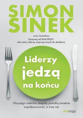 Okładka książki Liderzy jedzą na końcu