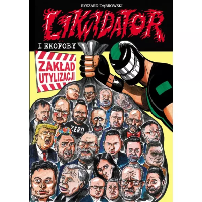 Likwidator i ekofoby. Autor: Ryszard Dąbroski. SmakLiter.pl Okładka książki Likwidator i ekofoby
